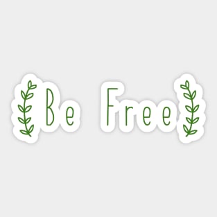 Be Free Sticker